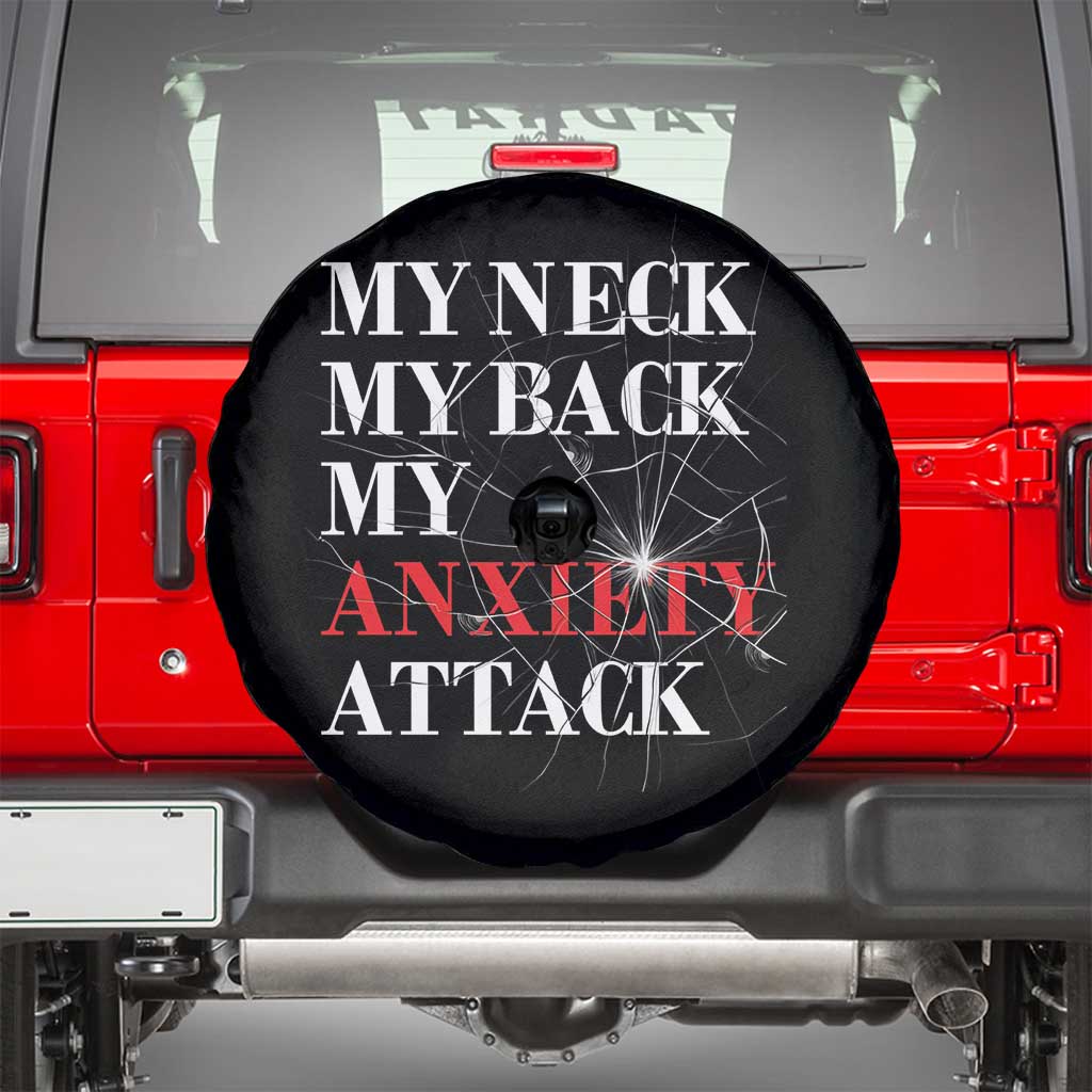 Mental Health Awareness Spare Tire Cover My Neck My Back My Anxiety Attack