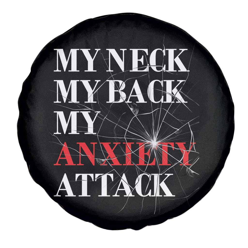 Mental Health Awareness Spare Tire Cover My Neck My Back My Anxiety Attack