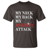 Mental Health Awareness T Shirt My Neck My Back My Anxiety Attack - Wonder Print Shop