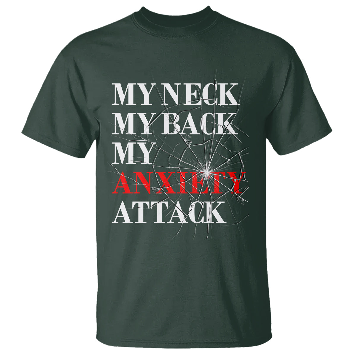 Mental Health Awareness T Shirt My Neck My Back My Anxiety Attack - Wonder Print Shop