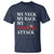 Mental Health Awareness T Shirt My Neck My Back My Anxiety Attack - Wonder Print Shop