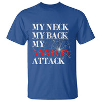 Mental Health Awareness T Shirt My Neck My Back My Anxiety Attack - Wonder Print Shop