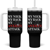 Mental Health Awareness Tumbler With Handle My Neck My Back My Anxiety Attack