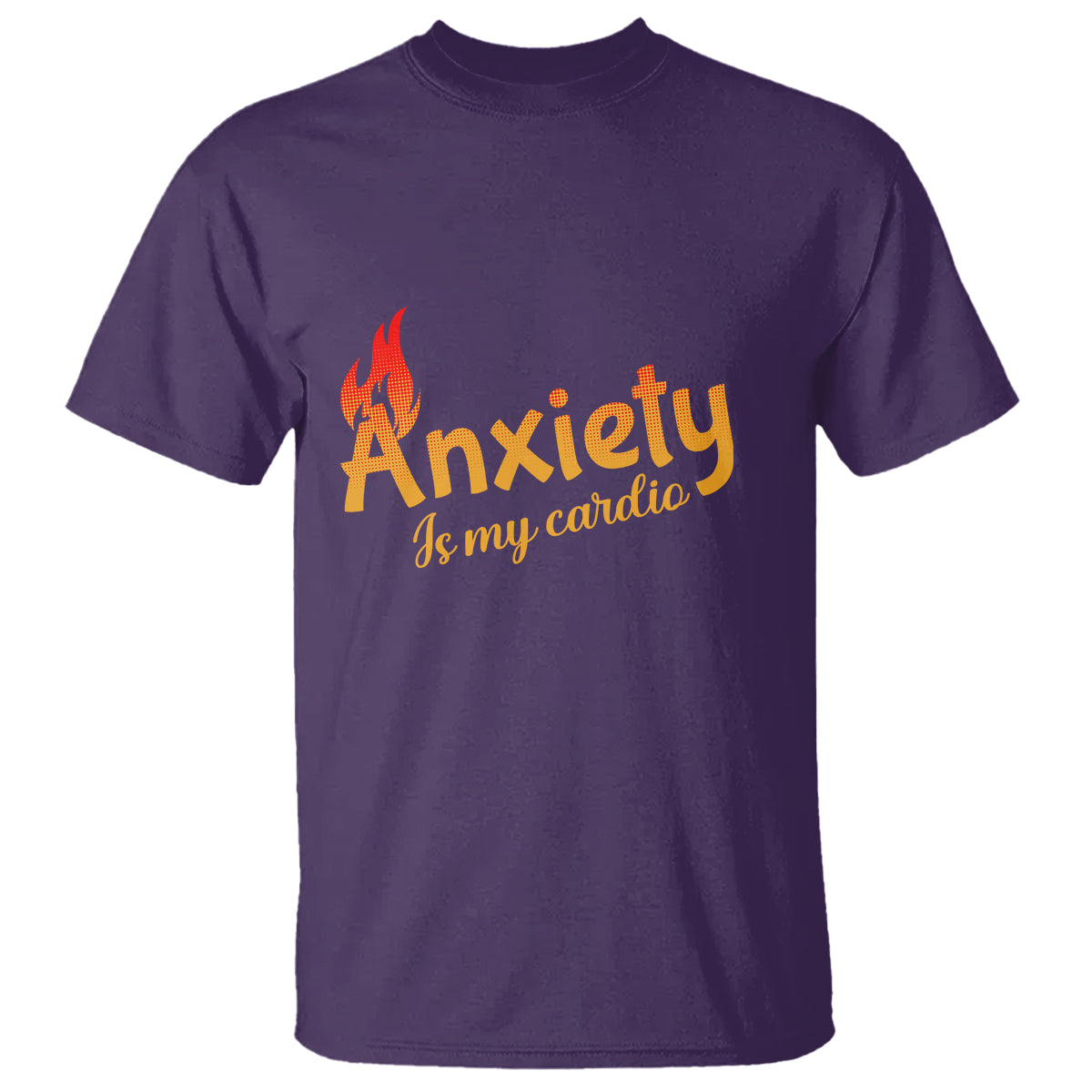 Mental Health Awareness T Shirt Anxiety Is My Cardio Burn Calories - Wonder Print Shop