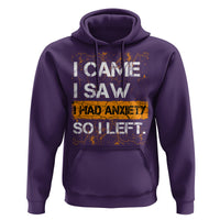 Introvert Hoodie I Came I Saw I Had Anxiety So I Left - Wonder Print Shop