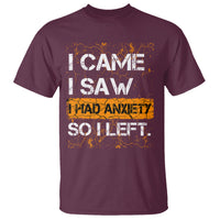 Introvert T Shirt I Came I Saw I Had Anxiety So I Left - Wonder Print Shop