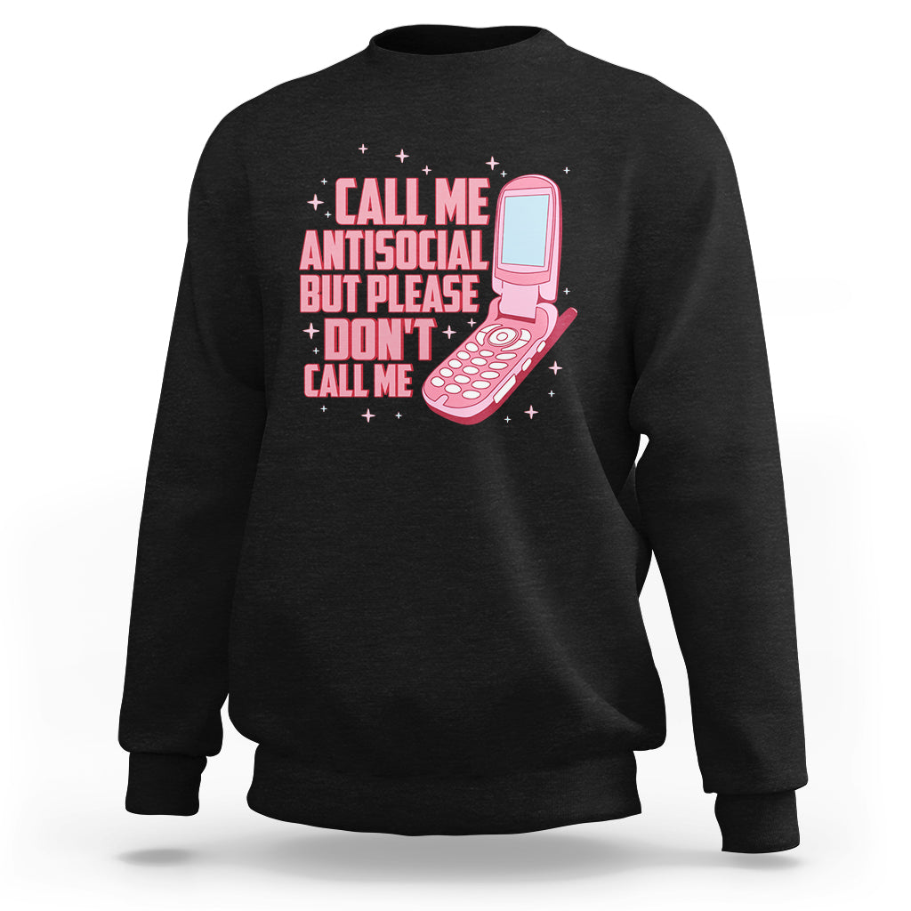 Introvert Sweatshirt Call Me Antisocial But Please Don't Call Me - Wonder Print Shop