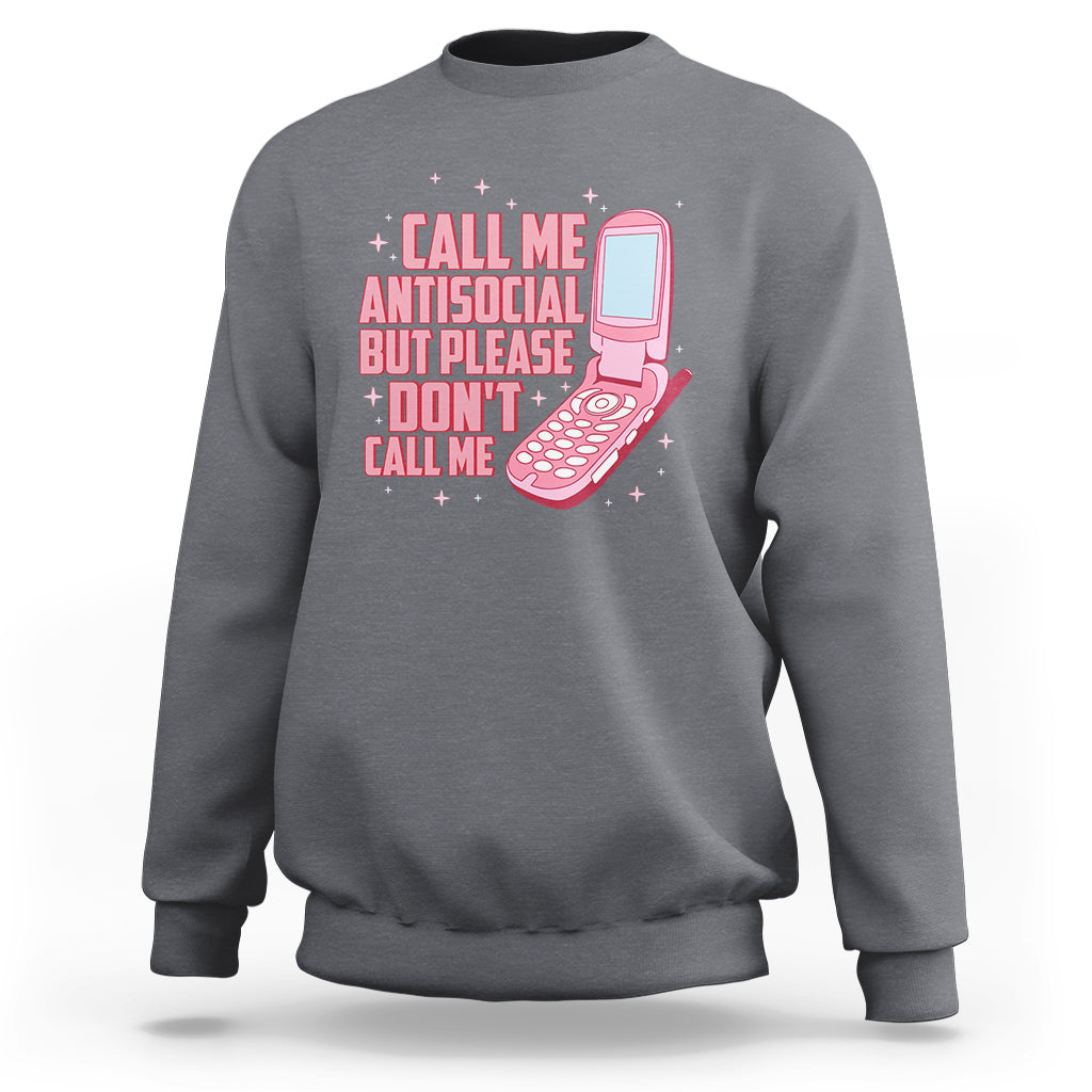 Introvert Sweatshirt Call Me Antisocial But Please Don't Call Me - Wonder Print Shop