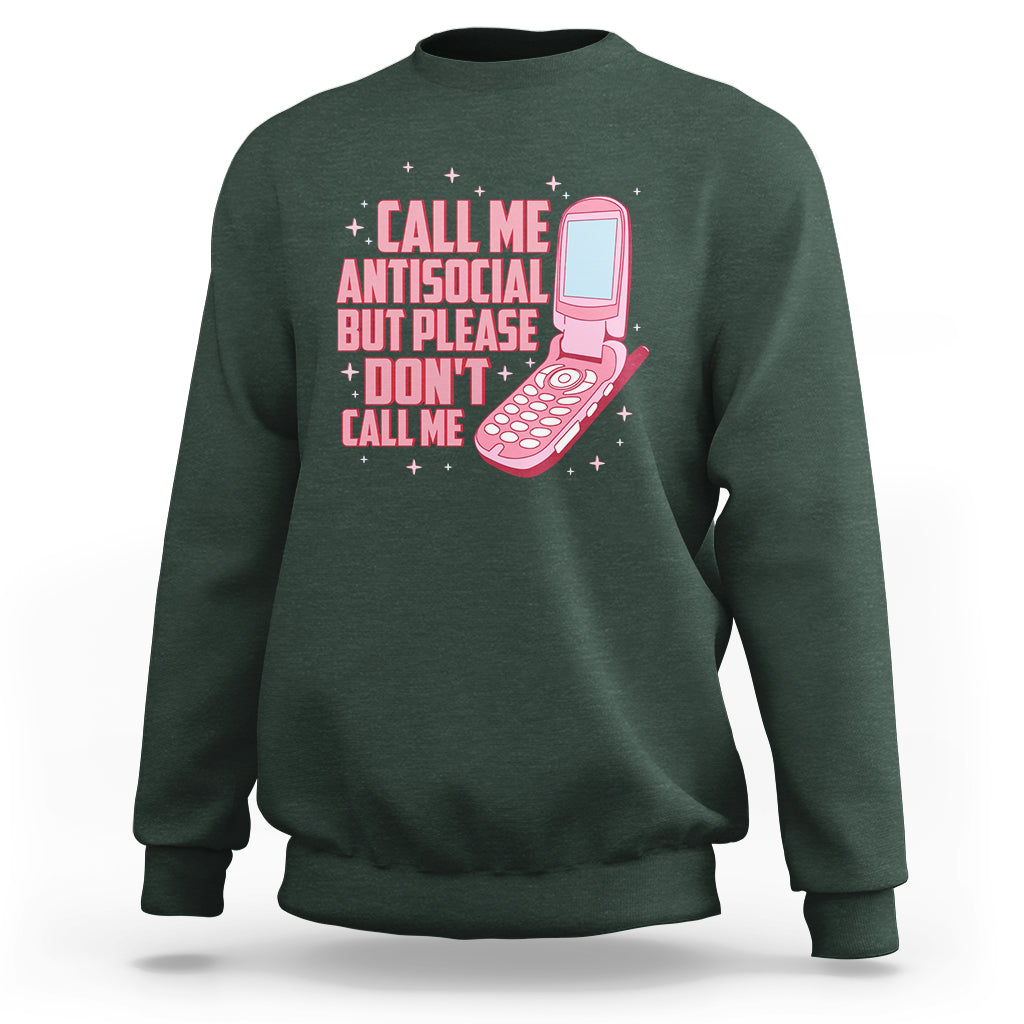 Introvert Sweatshirt Call Me Antisocial But Please Don't Call Me - Wonder Print Shop