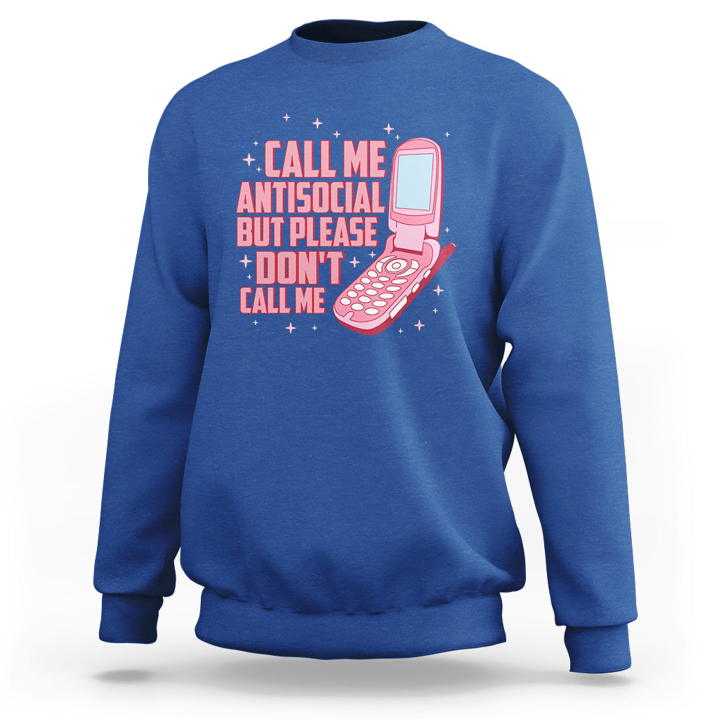 Introvert Sweatshirt Call Me Antisocial But Please Don't Call Me - Wonder Print Shop