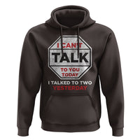 Anti Social Hoodie Can't Talk To You Today I Talked To Two People Yesterday Introvert - Wonder Print Shop