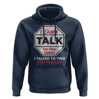 Anti Social Hoodie Can't Talk To You Today I Talked To Two People Yesterday Introvert - Wonder Print Shop