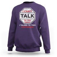 Anti Social Sweatshirt Can't Talk To You Today I Talked To Two People Yesterday Introvert - Wonder Print Shop