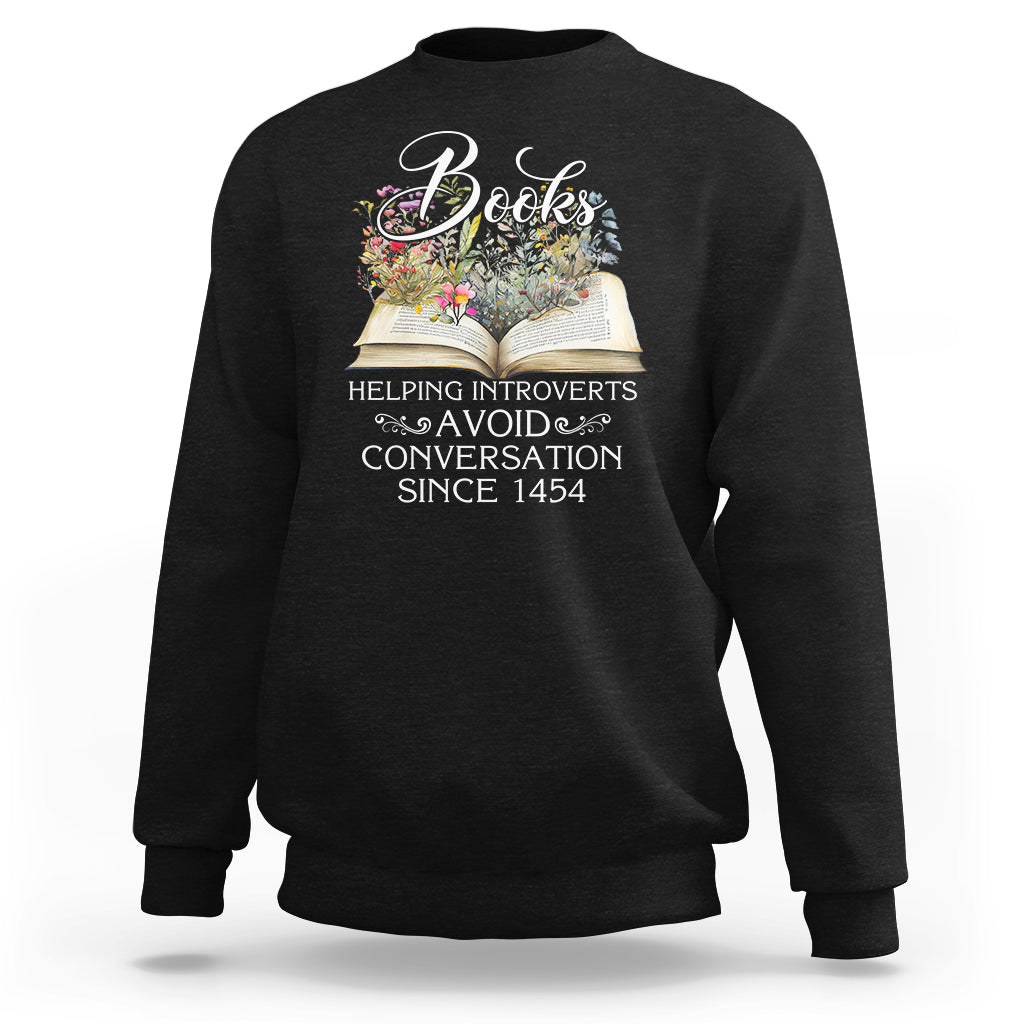 Introvert Book Lover Sweatshirt Books Helping Introverts Avoid Conversation - Wonder Print Shop