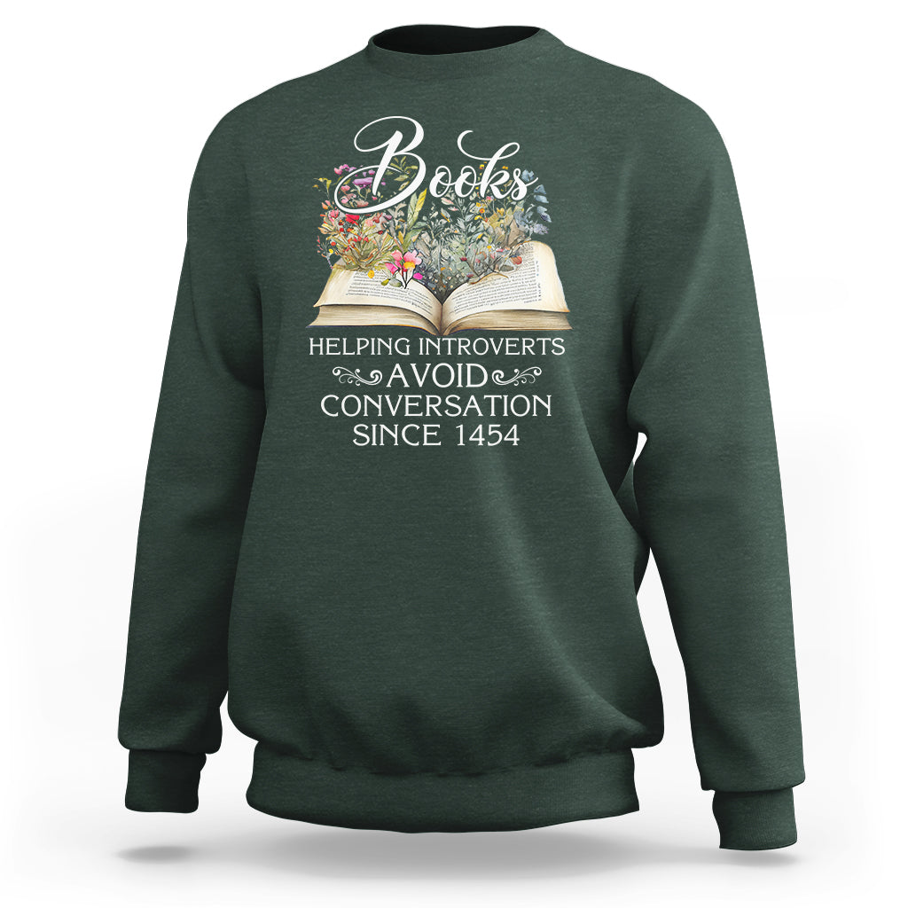 Introvert Book Lover Sweatshirt Books Helping Introverts Avoid Conversation - Wonder Print Shop