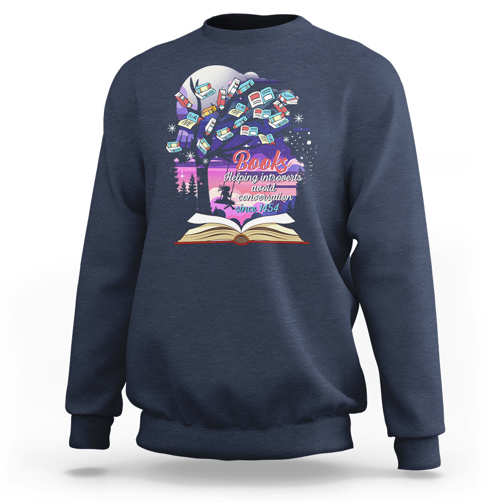 Introvert Book Lover Sweatshirt Books Helping Introverts Avoid Conversation - Wonder Print Shop