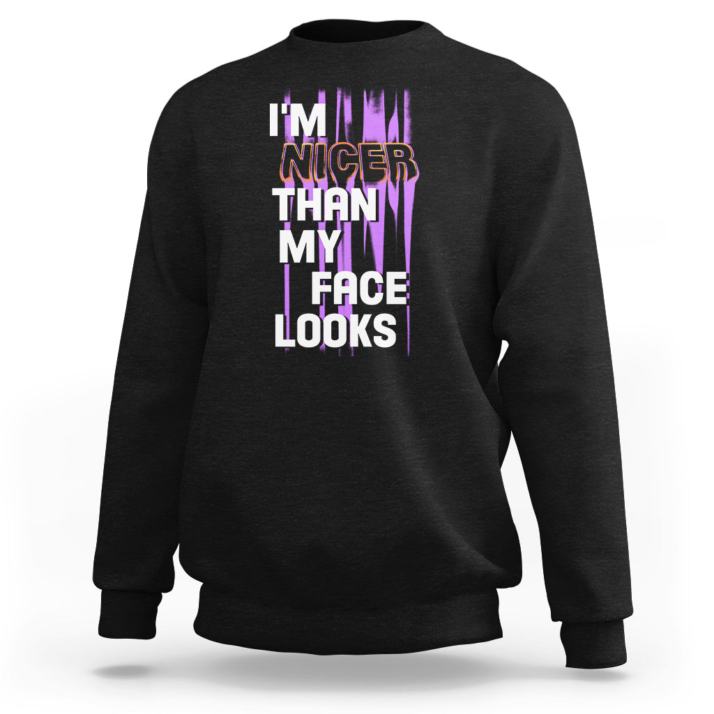 Introvert Sweatshirt I'm Nicer Than My Face Looks - Wonder Print Shop