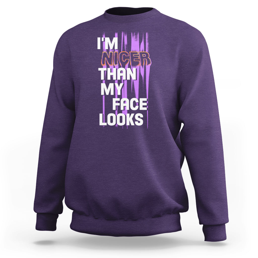 Introvert Sweatshirt I'm Nicer Than My Face Looks - Wonder Print Shop