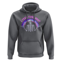 Overthinking Hoodie I Feel Fine Why Funny Skeleton - Wonder Print Shop
