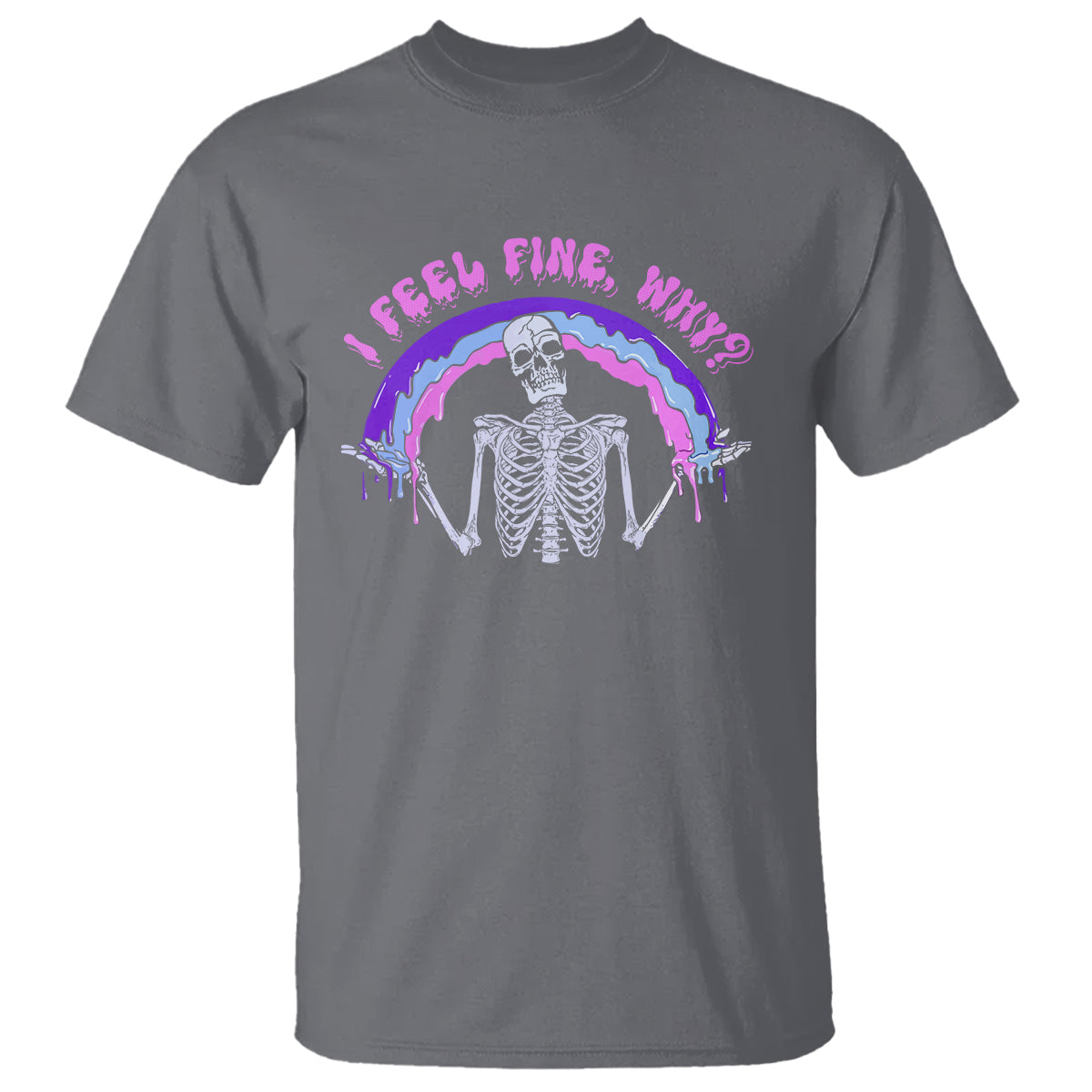 Overthinking T Shirt I Feel Fine Why Funny Skeleton - Wonder Print Shop