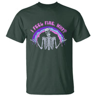 Overthinking T Shirt I Feel Fine Why Funny Skeleton - Wonder Print Shop