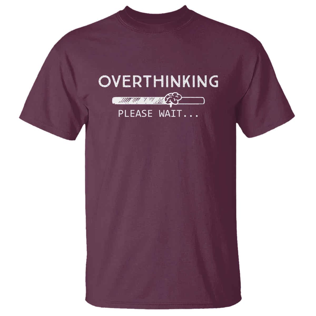 Overthinking Loading Please Wait T Shirt - Wonder Print Shop