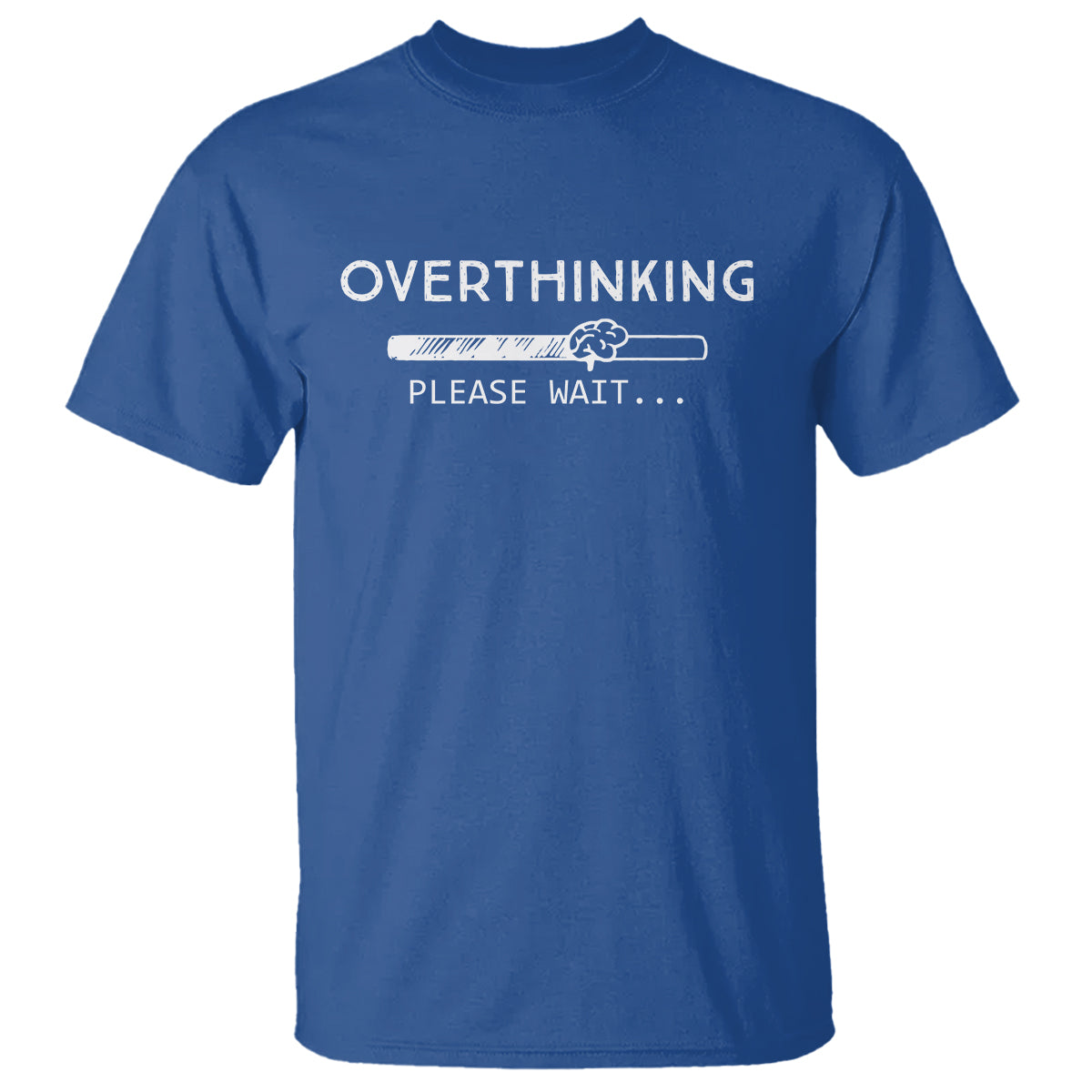 Overthinking Loading Please Wait T Shirt - Wonder Print Shop