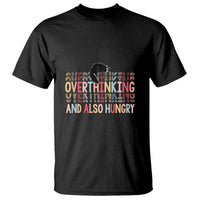 Overthinking And Also Hungry Cute Cat T Shirt - Wonder Print Shop