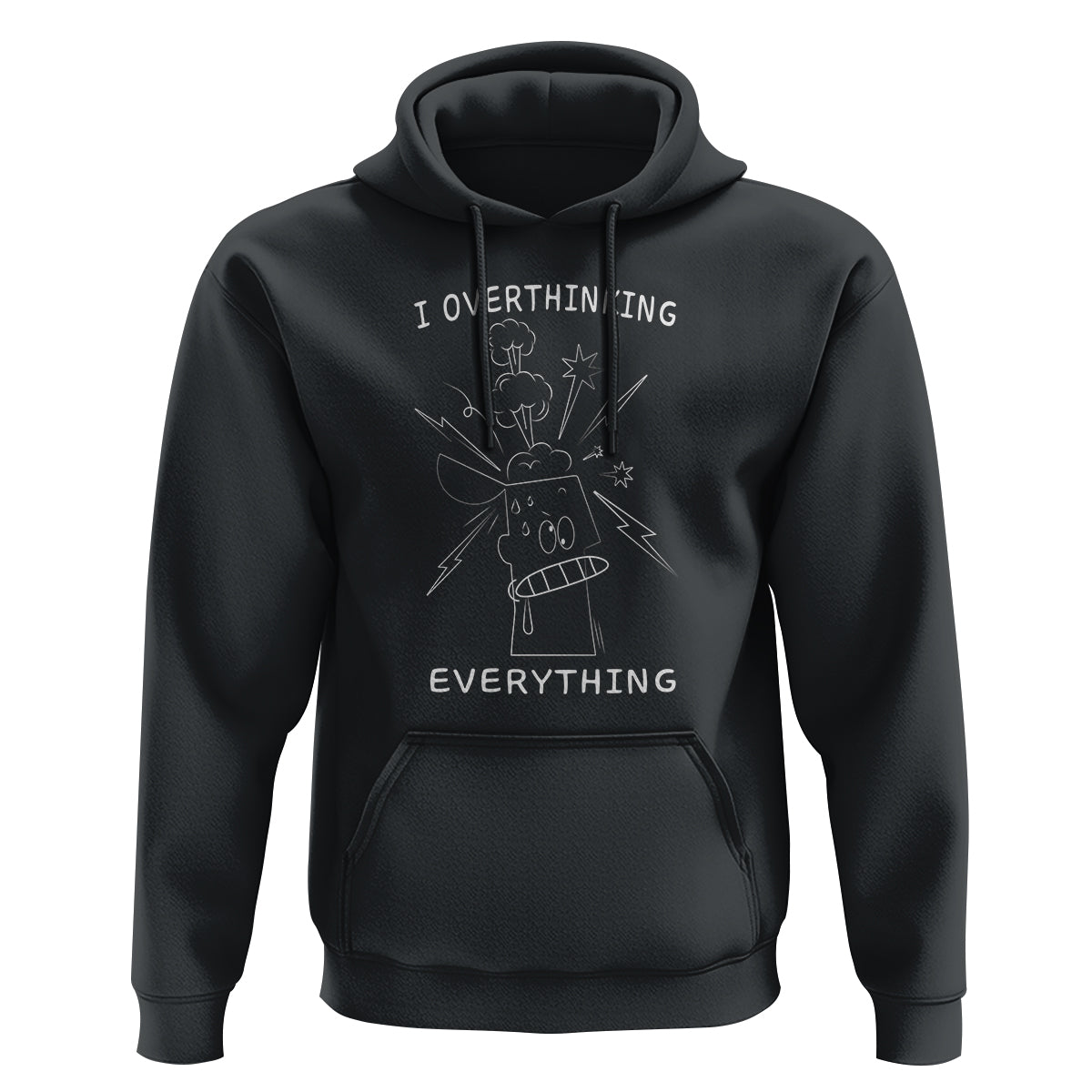 Funny Overthinking Hoodie I Overthink Everything - Wonder Print Shop