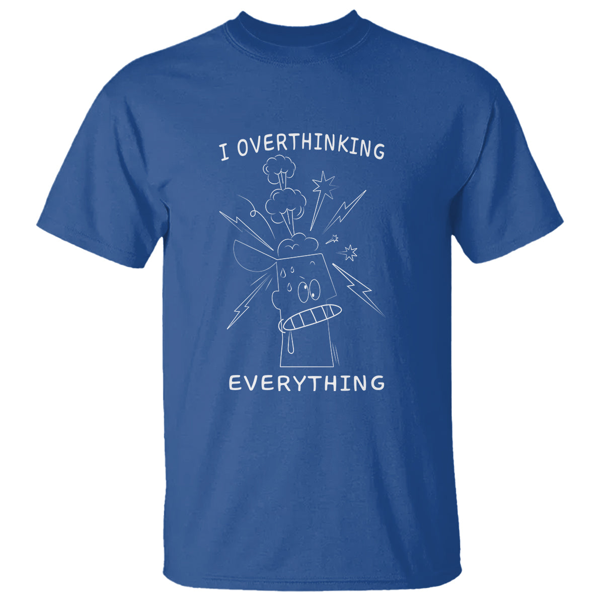 Funny Overthinking T Shirt I Overthink Everything - Wonder Print Shop