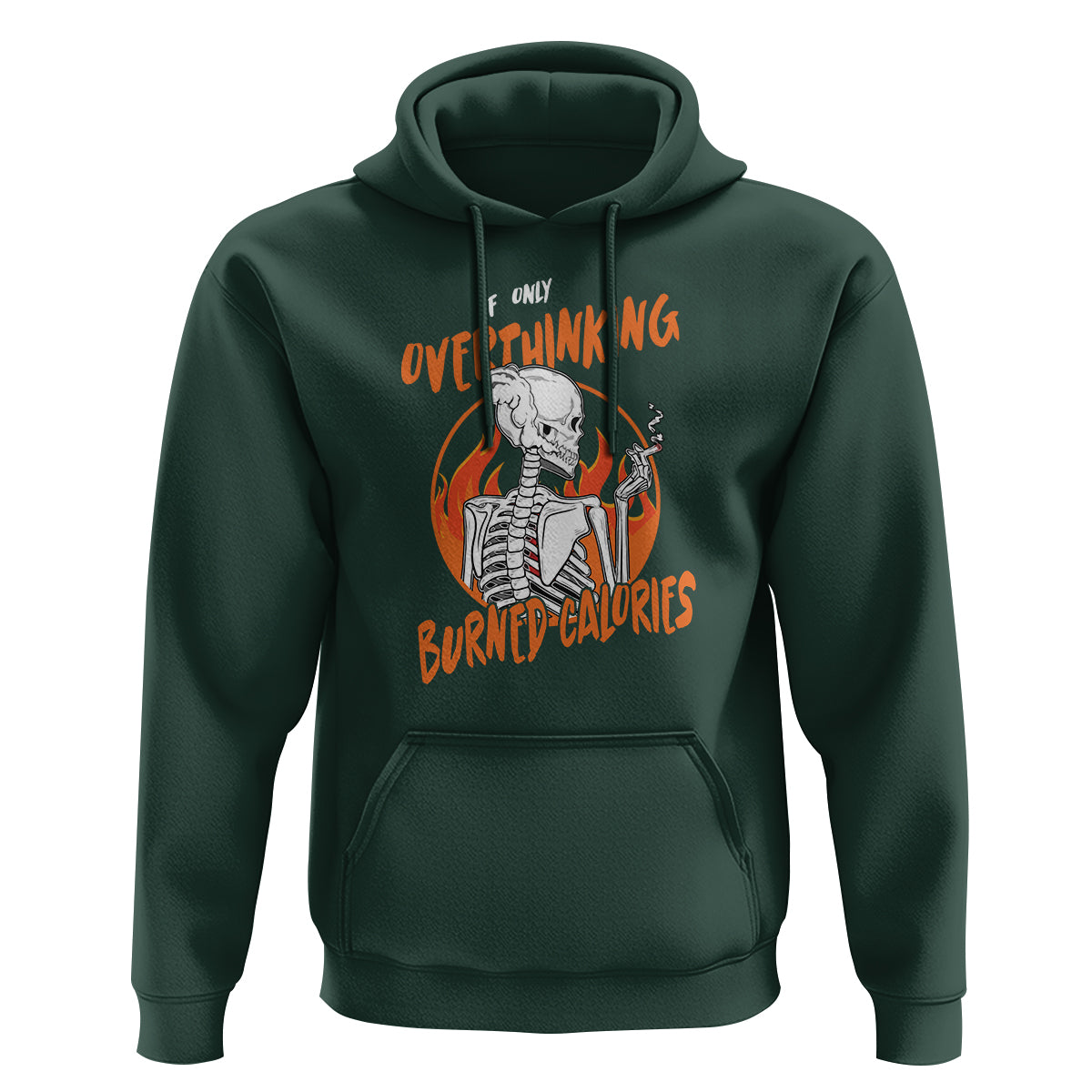 Funny If Only Overthinking Burned Calories Hoodie - Wonder Print Shop