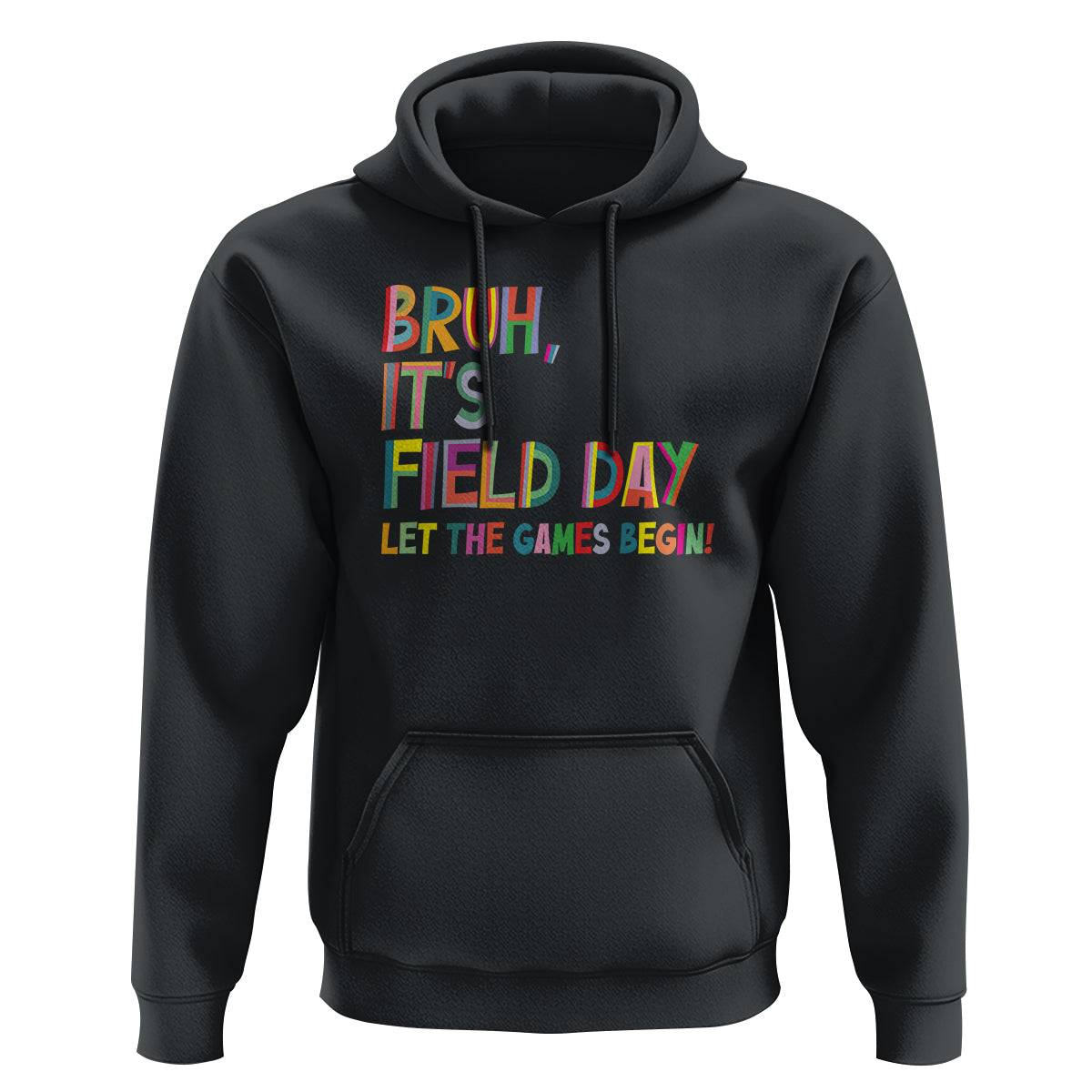 Bruh It's Field Day Hoodie Let The Games Begin Field Trip Fun Day - Wonder Print Shop