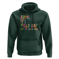 Bruh It's Field Day Hoodie Let The Games Begin Field Trip Fun Day - Wonder Print Shop