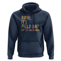 Bruh It's Field Day Hoodie Let The Games Begin Field Trip Fun Day - Wonder Print Shop