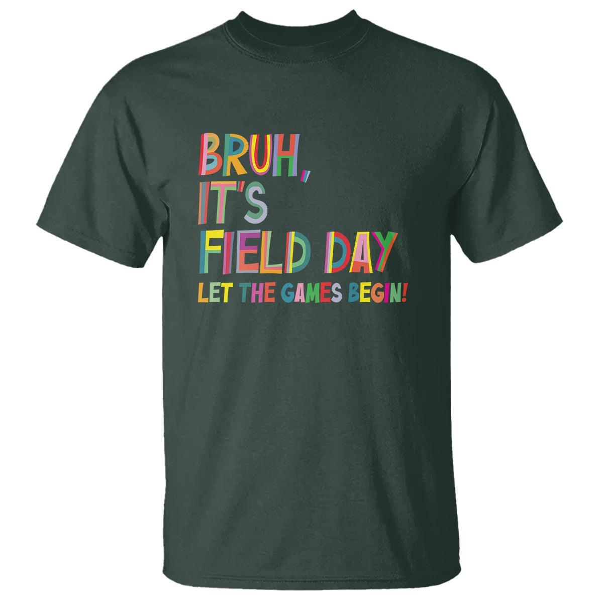 Bruh It's Field Day T Shirt Let The Games Begin Field Trip Fun Day - Wonder Print Shop