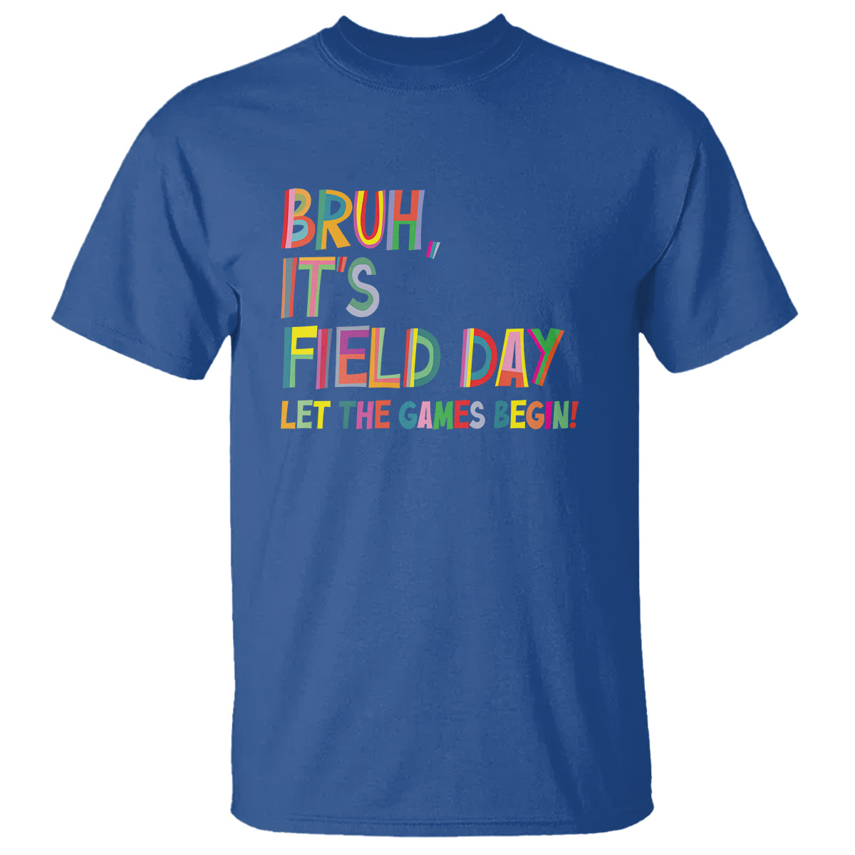 Bruh It's Field Day T Shirt Let The Games Begin Field Trip Fun Day - Wonder Print Shop