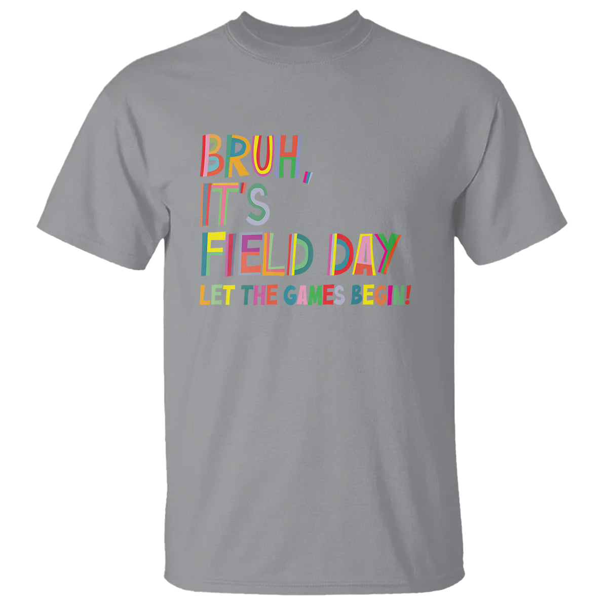 Bruh It's Field Day T Shirt Let The Games Begin Field Trip Fun Day - Wonder Print Shop