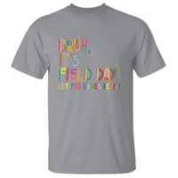 Bruh It's Field Day T Shirt Let The Games Begin Field Trip Fun Day - Wonder Print Shop