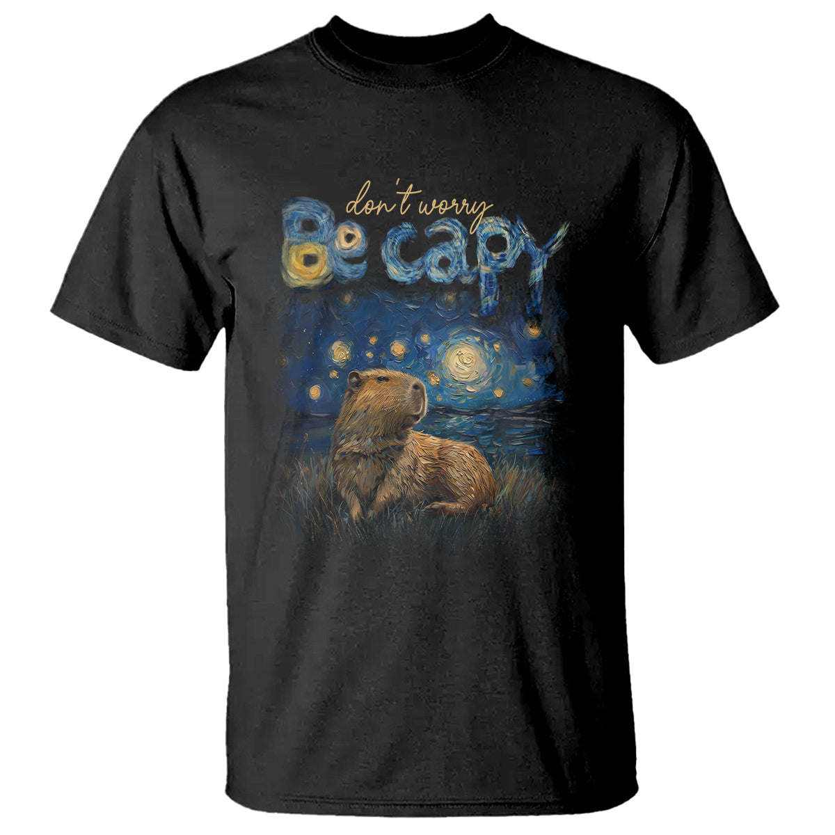 Capybara Lover T Shirt Don't Worry Be Capy Starry Night - Wonder Print Shop