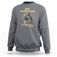 Capybara Lover Sweatshirt Idk How Much Longer I Can Slay Cool Capy - Wonder Print Shop