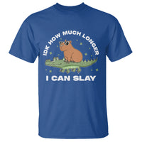 Capybara Lover T Shirt Idk How Much Longer I Can Slay Funny Capy Crocodile - Wonder Print Shop