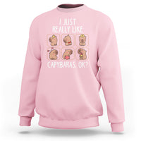 Capybara Lover Sweatshirt I Just Really Like Capybaras Cute Capy - Wonder Print Shop