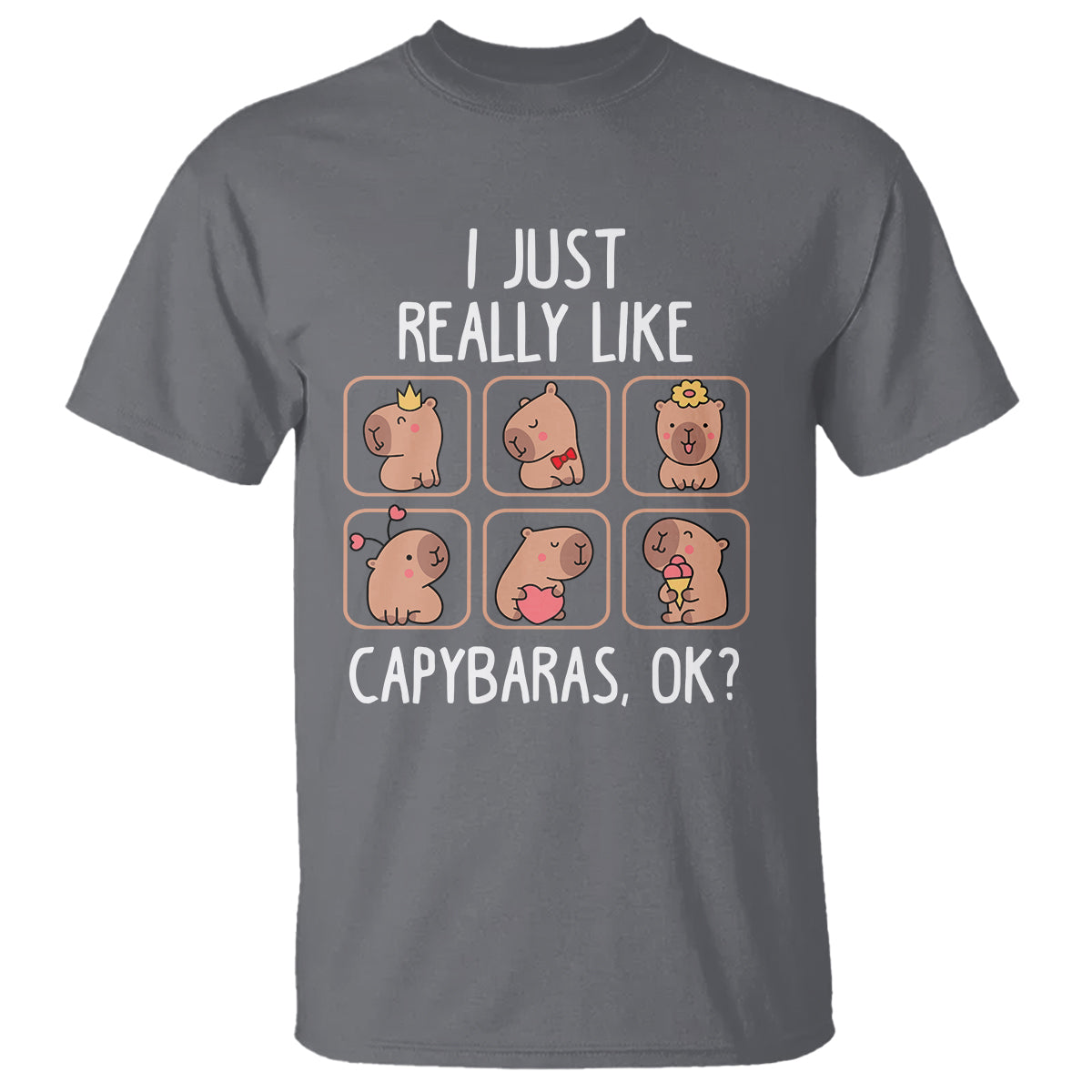 Capybara Lover T Shirt I Just Really Like Capybaras Cute Capy - Wonder Print Shop