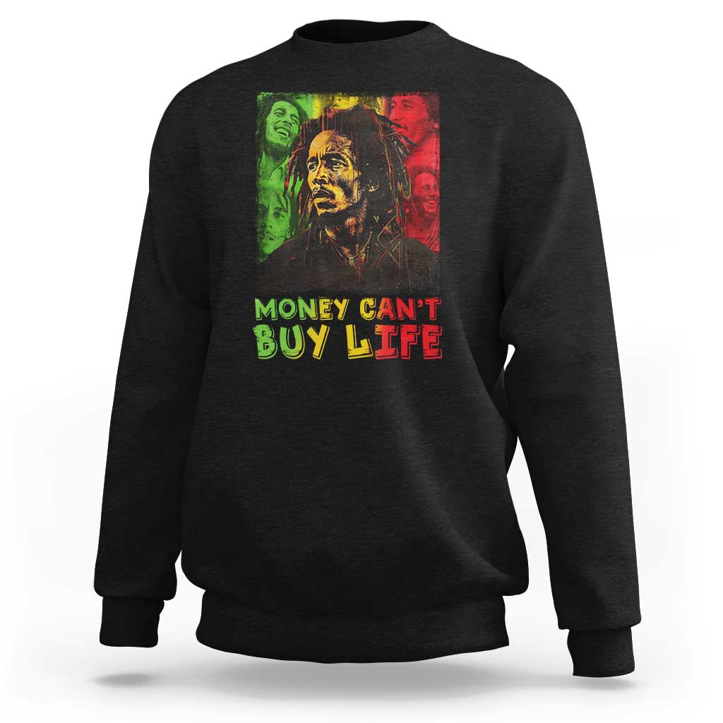 Legend Bob Sweatshirt Money Can't Buy Life Jamaican Reggae - Wonder Print Shop