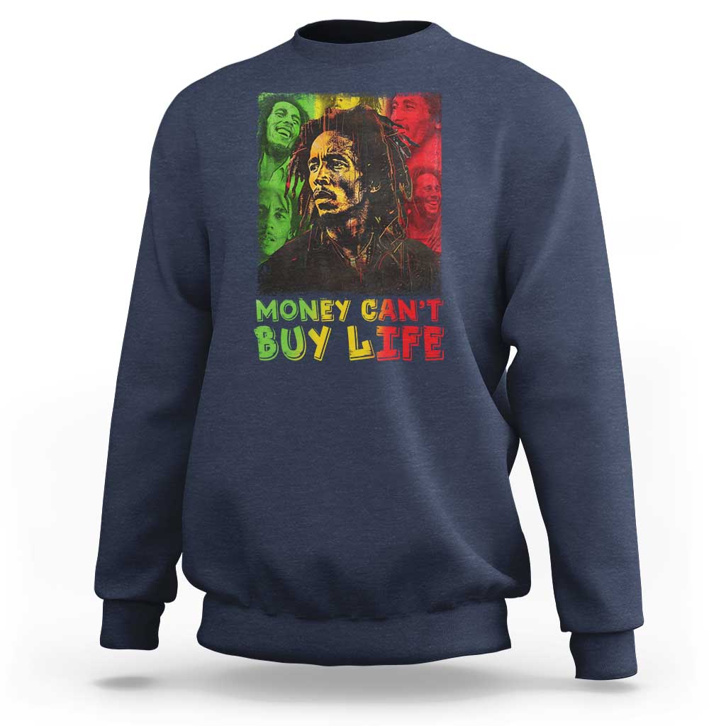 Legend Bob Sweatshirt Money Can't Buy Life Jamaican Reggae - Wonder Print Shop