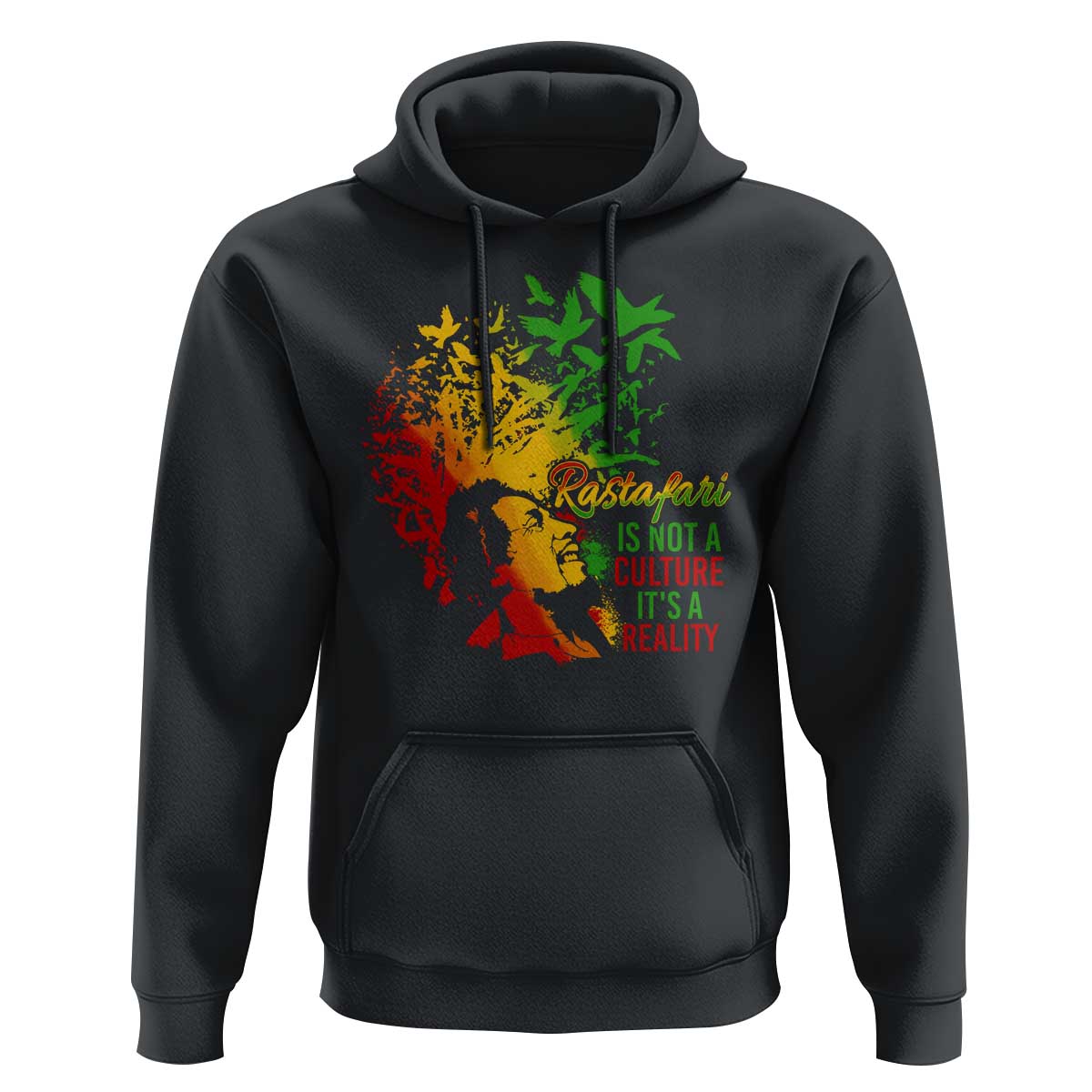 Rasta Legend Bob Hoodie Rastafari Is Not A Culture It's A Reality Jamaica Jamaican - Wonder Print Shop