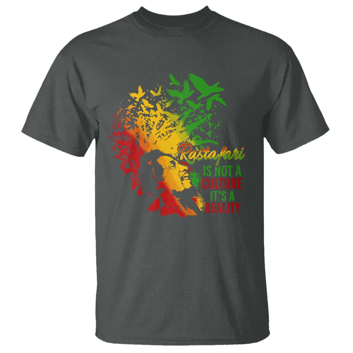 Rasta Legend Bob T Shirt Rastafari Is Not A Culture It's A Reality Jamaica Jamaican - Wonder Print Shop
