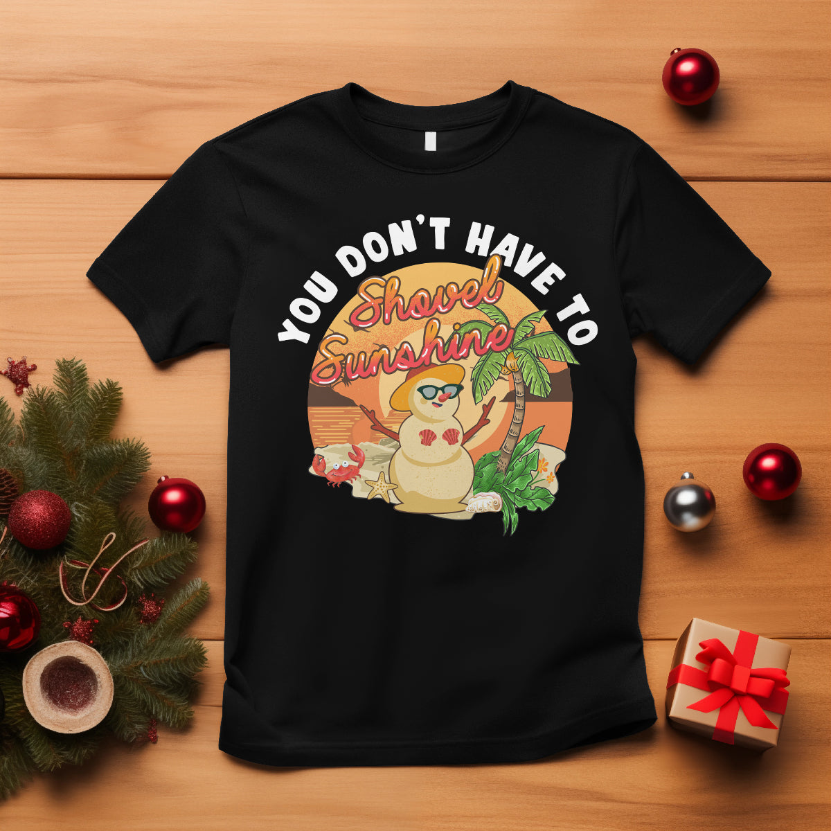 Christmas In Hawaii T Shirt Hawaiian Snowman You Don't Have To Shovel Sunshine - Wonder Print Shop