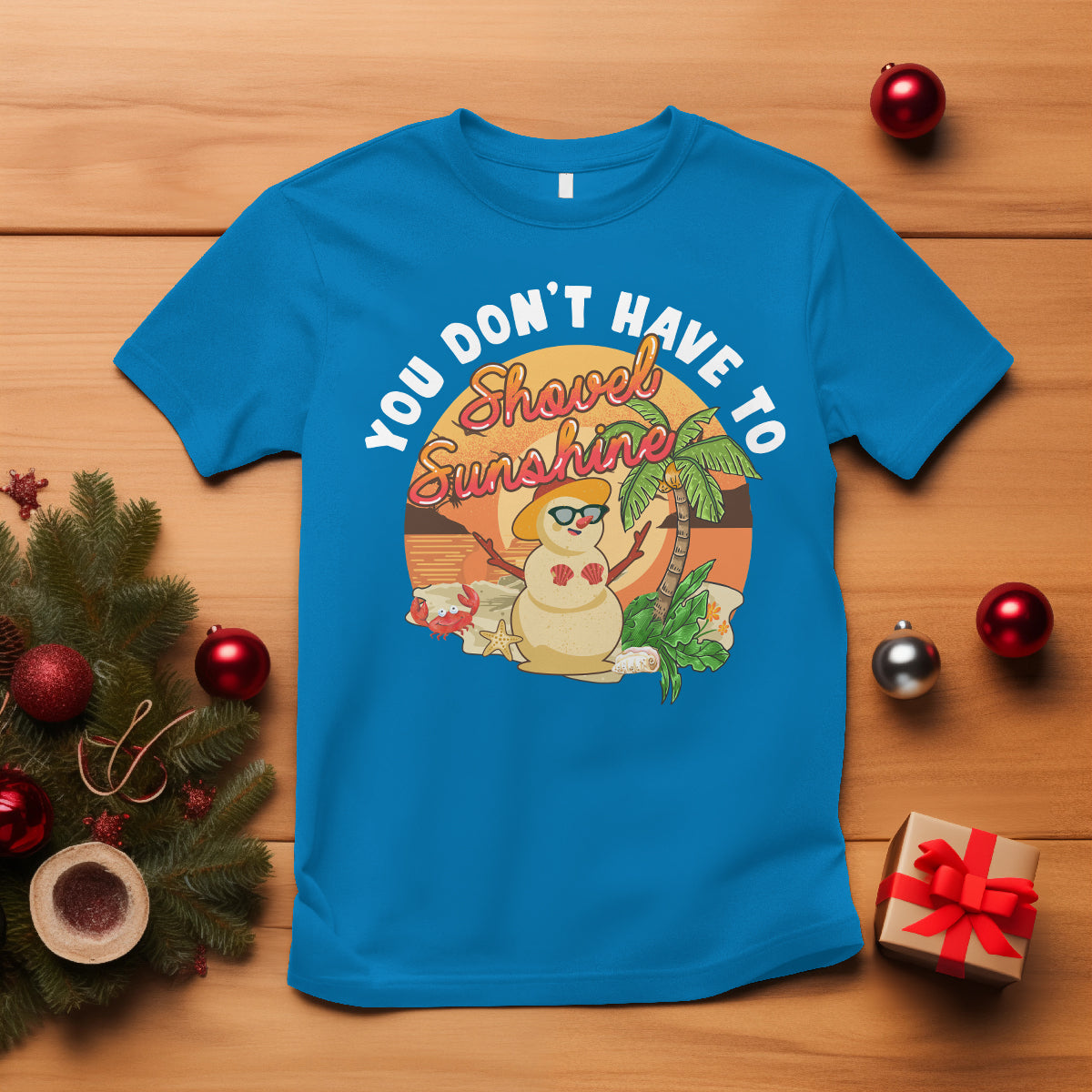 Christmas In Hawaii T Shirt Hawaiian Snowman You Don't Have To Shovel Sunshine - Wonder Print Shop