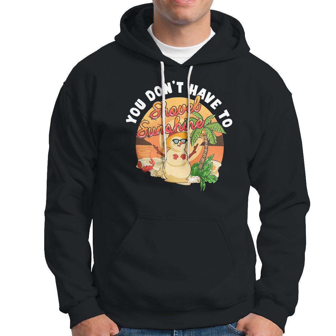 Christmas In Hawaii Hoodie Hawaiian Snowman You Don't Have To Shovel Sunshine - Wonder Print Shop